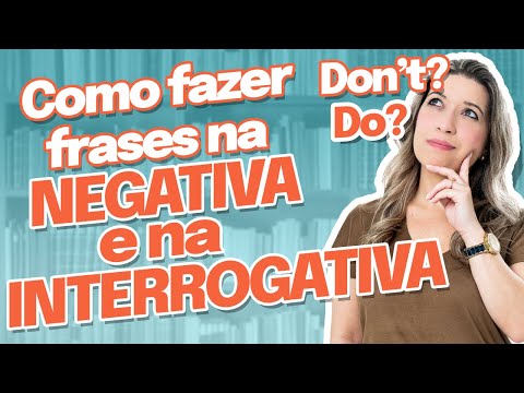 AULA RÁPIDA! FRASES INTERROGATIVAS E FRASES NEGATIVAS EM INGLÊS!