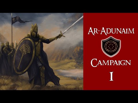 RETURN OF THE TRUE KING - Third Age: Divide & Conquer - Ar-Adunaim Campaign #1