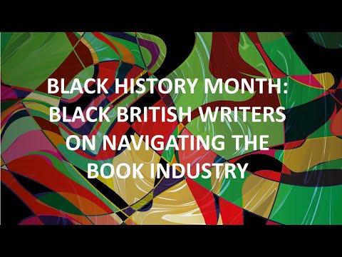 Black History Season - Black British Writers on Navigating the Book Industry