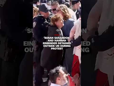 Susan Sarandon and Hannah Einbinder detained outside UN during protest