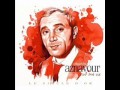 10) Charles Aznavour -  Je Cherche Mon Amour