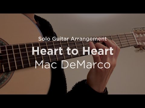 'Heart to Heart' by Mac DeMarco | Solo guitar arrangement / cover