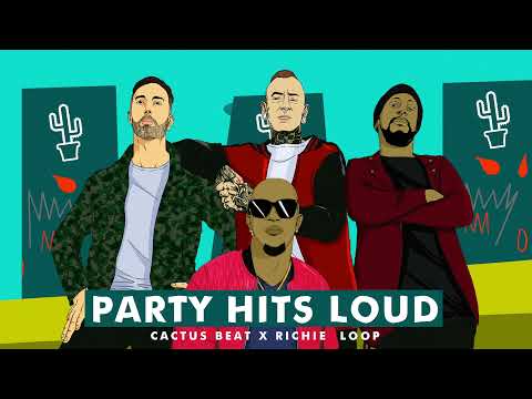 Cactus Beat & Richie Loop - Party Hits Loud