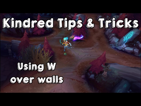 Kindred Tips & Tricks - Using W over walls