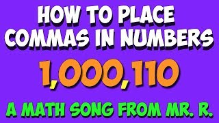 comma song- how to place commas in numbers!!!