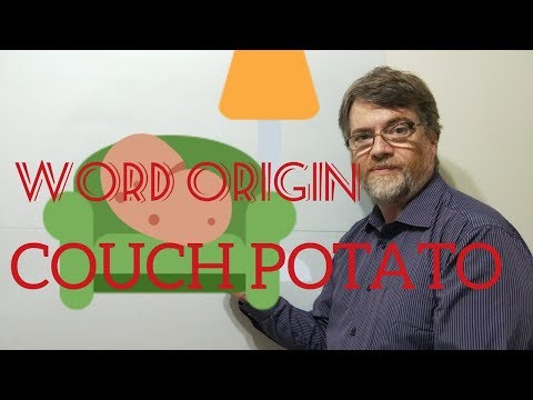 English Tutor Nick P Word Origins (81) Couch Potato