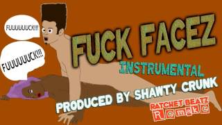 Scarface Devin Tela Too Short "Fuck Faces" Inst. (Remake) Prod By Shawty Crunk / Ratchet Beatz