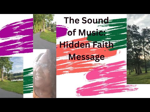 The Sound of Music: Hidden Faith Message that you may have missed as a child