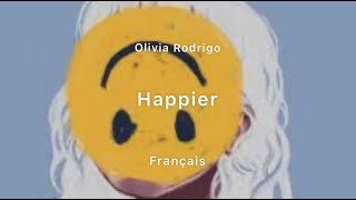 Happier - Olivia Rodrigo | Traduction en français