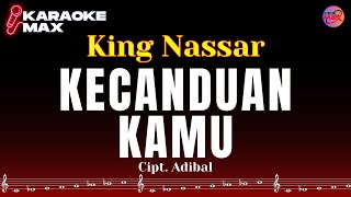 Download lagu KARAOKE KECANDUAN KAMU KING NASSAR... mp3