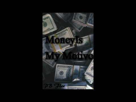 P.B Flee  -Money IS My Motive (OFFICIAL SONG)