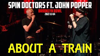 Spin Doctors ft. John Popper - ABOUT A TRAIN (LIVE)