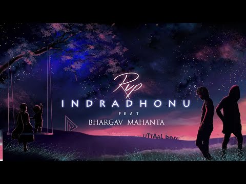 Rup - Indradhanu ft Bhargav Mahanta (Official Music Video)