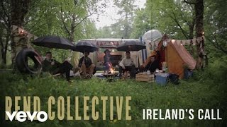 Rend Collective - Ireland’s Call (Lyric Video)