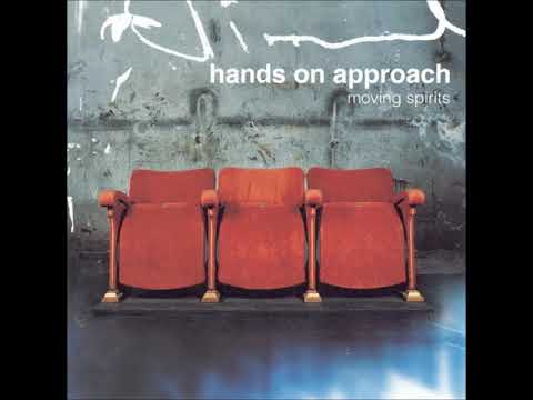 Hands On Approach ‎- Moving Spirits (ALBUM STREAM)