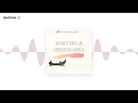 Martyrs And Missionaries - Serving in Silence: The Armenian Genocide