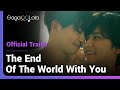 The End of The World With You | Official Trailer | Their story is just about to begin...