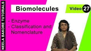 Biomolecules | NEET | Enzyme - Classification and Nomenclature | Neela Bakore Tutorials
