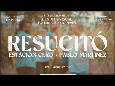 Resucitó - Estación Cero & Pablo Martínez #Alabanza