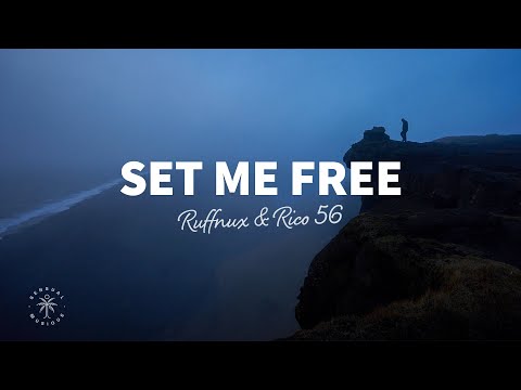 Ruffnux & Rico 56 - Set Me Free (Lyrics)