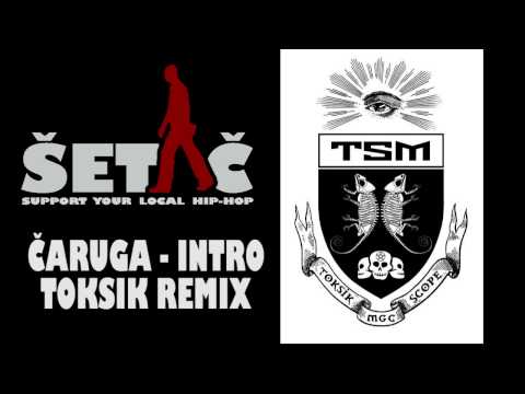 Čaruga - Intro (Toksik Remix)
