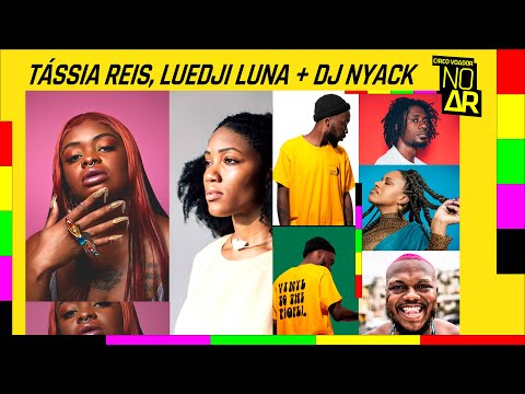 Circo Voador no Ar #2: Tássia Reis, Luedji Luna e Dj Nyack