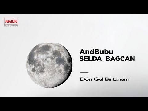 Selda Bağcan & AndBubu - Dön Gel Birtanem (Remix)