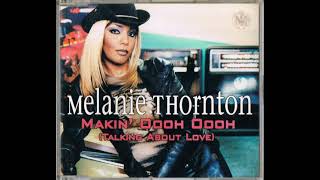 Melanie Thornton - Makin&#39; Oooh Oooh (Talking About Love) [Album Version (Remix)]