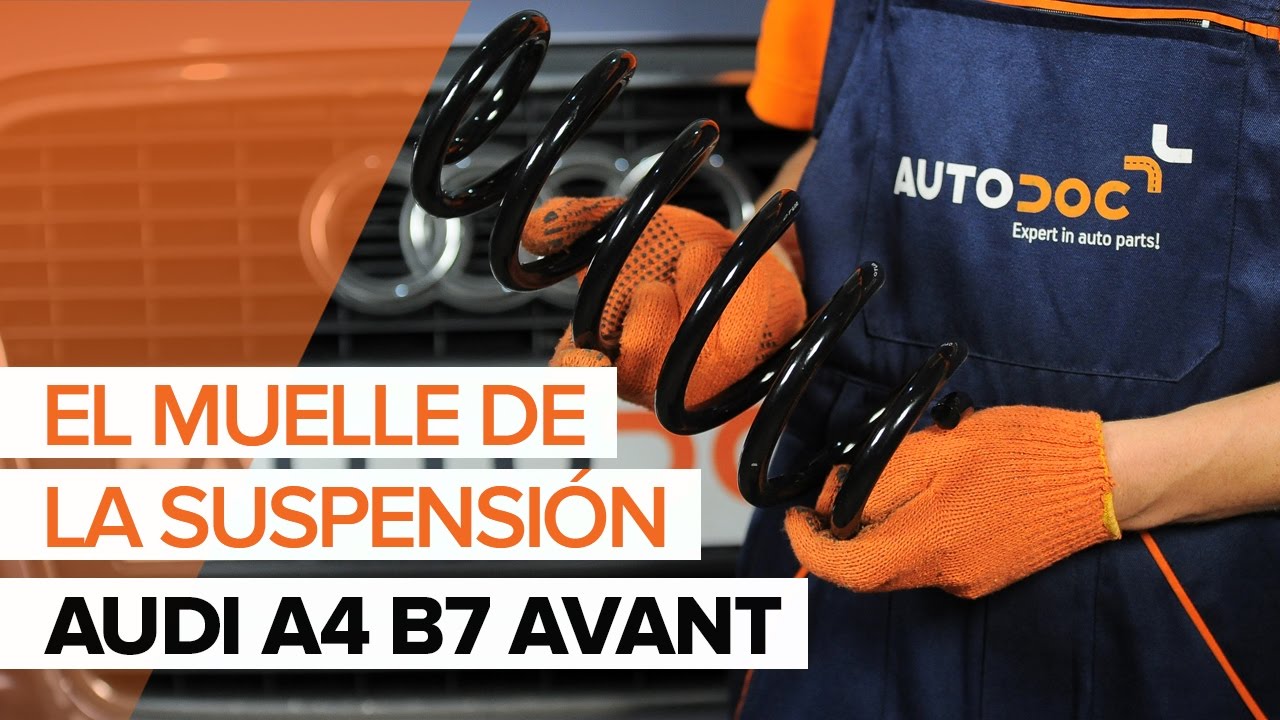Cómo cambiar: muelles de suspensión de la parte delantera - Audi A4 B7 Avant | Guía de sustitución