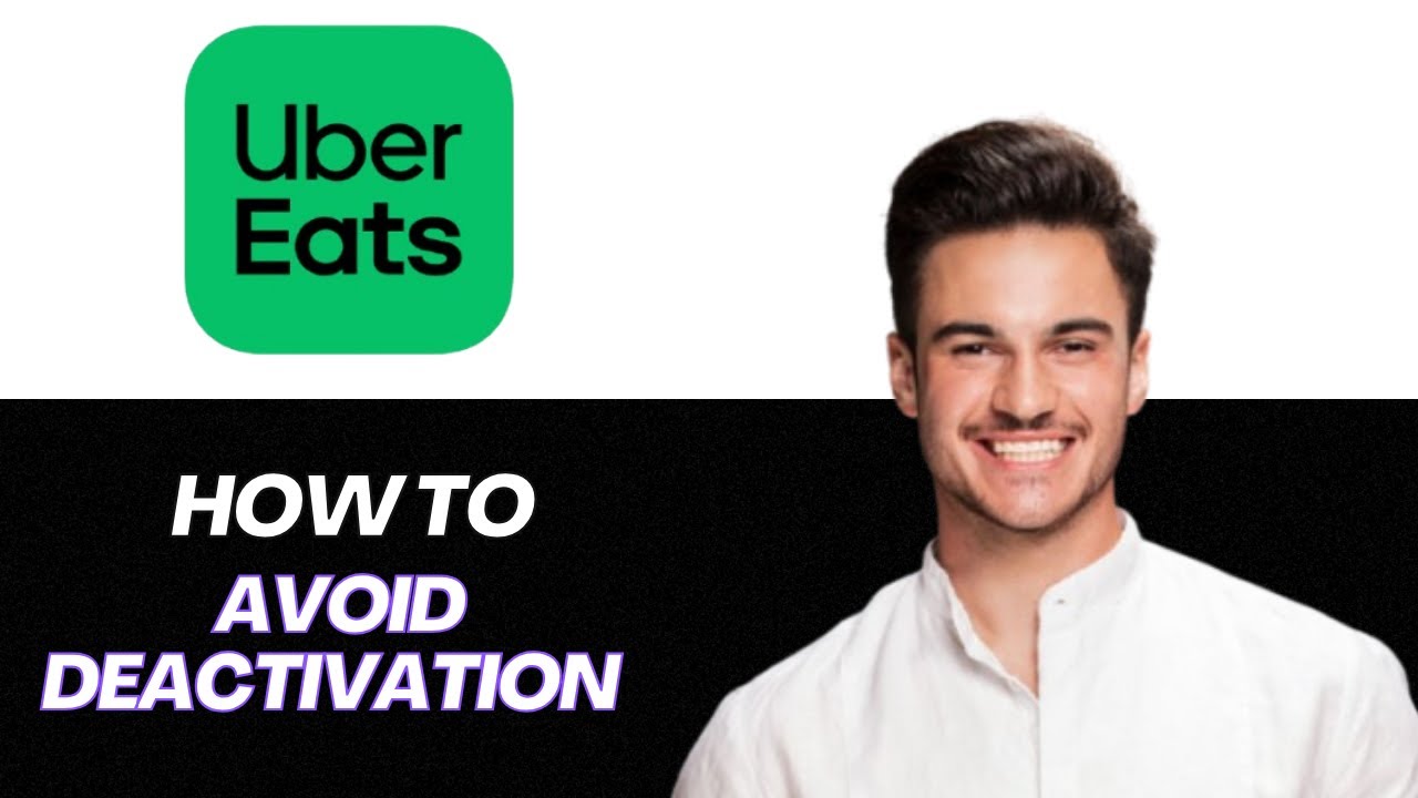 NEW | How to Avoid Deactivation on Uber Eats (2025)