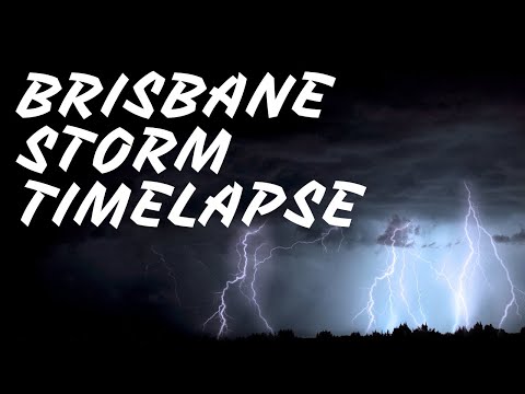 Brisbane Storm Time-lapse - Thunderstorm & Lightning Strike
