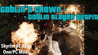 Goblin's Crown - Goblin Slayer Outfit Skyrim SE Xbox One/PC Mods