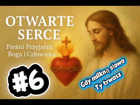 6. Gdy milkną słowa – Ty trwasz | Pieśń o zaufaniu i obecności Jezusa 🌿💖