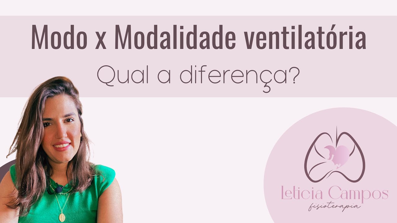 Modo x modalidade ventilatória: qual a diferença?