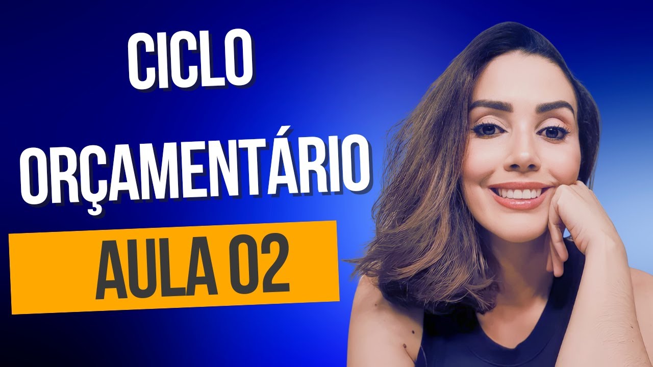 Ciclo Orçamentário - Aula 02 ( CNU bloco 6 e 7)