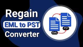 Regain EML to PST Converter YouTube Video
