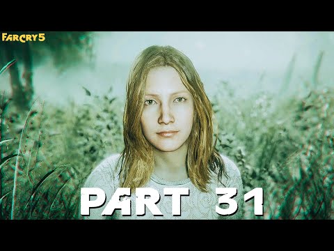 FAR CRY 5 Walkthrough Gameplay Part 31 - (Let's Play No Commentary)(FULL GAME)