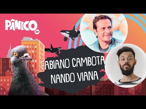 FABIANO CAMBOTA E NANDO VIANA - PÂNICO - 21/05/21