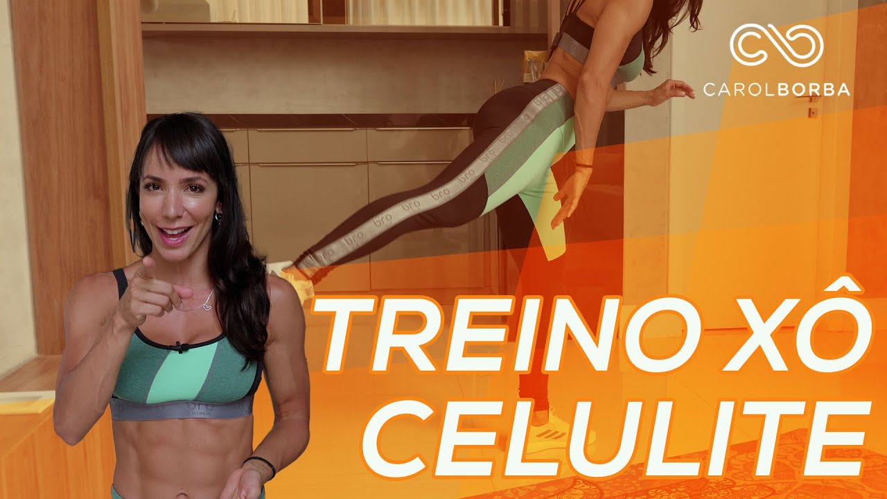 Treino XÔ CELULITE para Iniciantes - Carol Borba
