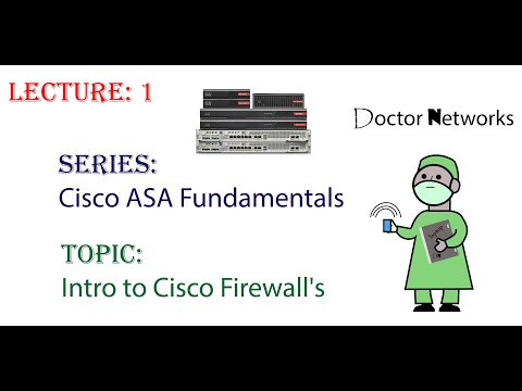 Introduction to Cisco Firewalls - Lecture # 1 - Doctor Networks Series: "Cisco ASA Fundamentals"