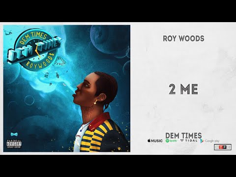Roy Woods - "2 Me" (Dem Times)