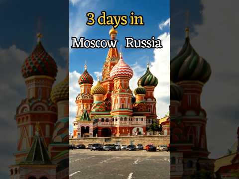Moscow Russia | 3 Days Itinerary | Things to do in Moscow Russia | Moscow Travel Guide