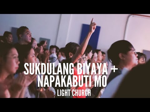 Sukdulang Biyaya + Napakabuti Mo | Light Church