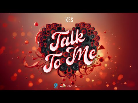 Kes - Talk To Me (Heart of Love Riddim) | Lyric Video