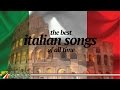 The Best Italian Songs Of All Times