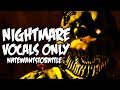 NateWantsToBattle Nightmare Vocals Only FNAF Song