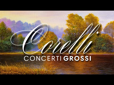Arcangelo Corelli | Concerti Grossi From Baroque Era