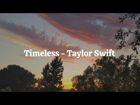 Timeless - Taylor Swift (Taylor's Version) (From The Vault) [Lyrics]