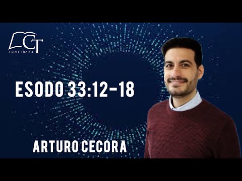 Esodo 33:12-18 I Arturo Cecora