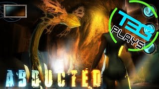 T3G Plays Abducted (Steam Playthrough)